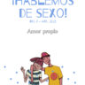 Revista para adolescentes ¡Hablemos de sexo! No. 8 - abr. 2021